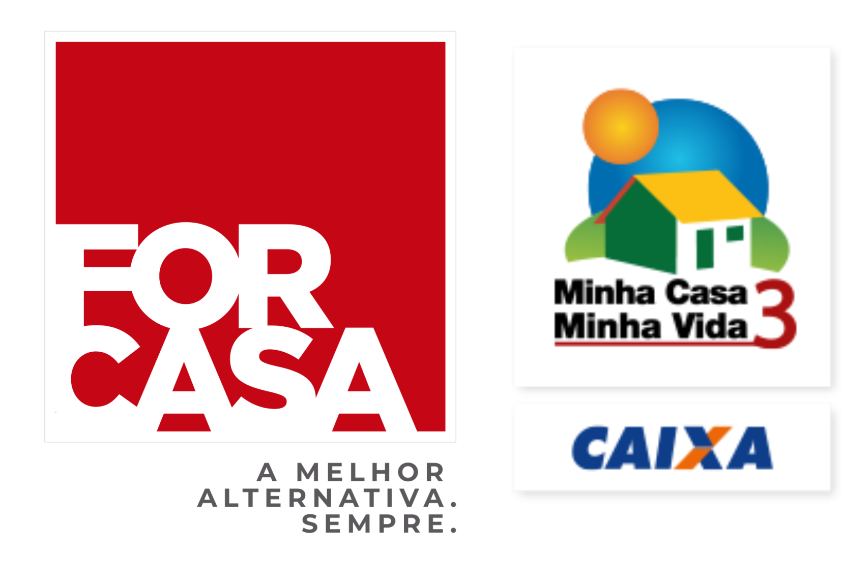 FOR CASA, Incorporações Imobiliárias. Minha casa, minha vida 3. Caixa